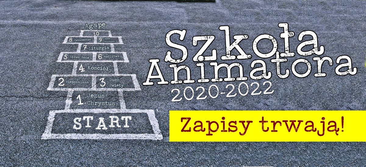 Szkoła Animatora 2020-2022 – zapisy trwają!